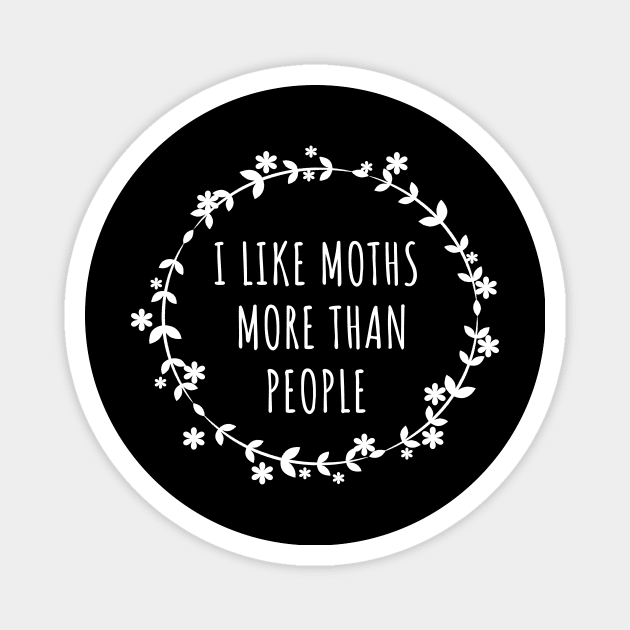 I Like Moths More Than People Magnet by LunaMay